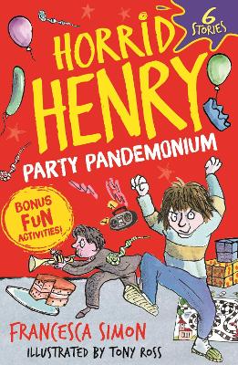 Horrid Henry: Party Pandemonium: 6 Stories Plus Bonus Fun Activities! (Paperback)