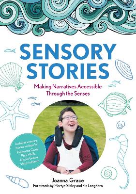 Sensory Stories to Support Additional Needs: Making Narratives Accessible Through the Senses