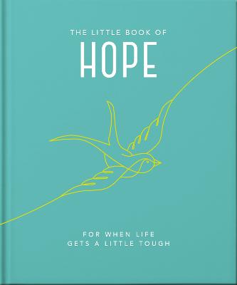 The Little Book of Hope: For when life gets a little tough