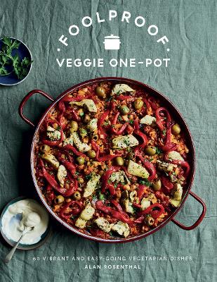 Foolproof Veggie One-Pot: 60 Vibrant and Easy-going Vegetarian Dishes