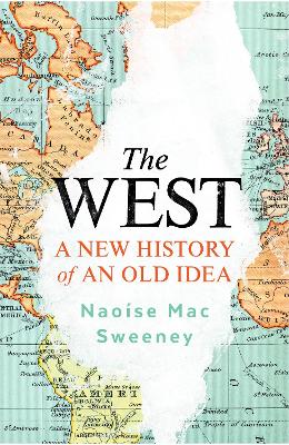 The West: A New History of an Old Idea (Paperback)