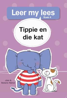 Leer my lees (Vlak 1) 4: Tippie en die kat: Tippie en die kat