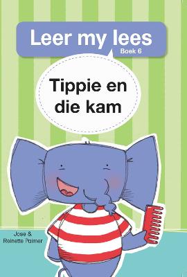 Leer my lees (Vlak 1) 6: Tippie en die kam: Tippie en die kam