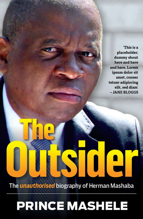 The Outsider: The Unauthorised Biography Of Herman Mashaba (Paperback)