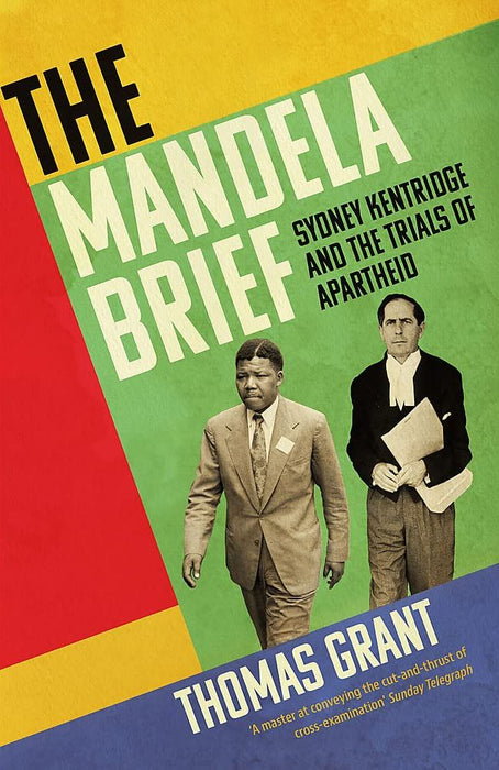 The Mandela Brief: Sydney Kentridge and the Trials of Apartheid (Paperback)