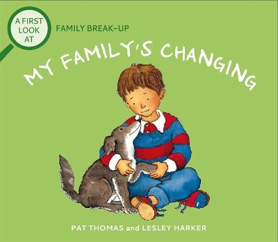 A First Look At: Family Break-Up: My Family's Changing (Paperback)