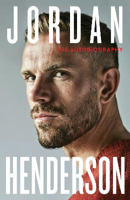 Jordan Henderson: The Autobiography (Paperback)