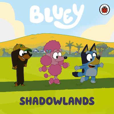 Bluey: Shadowlands (Board Book)