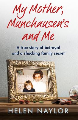 My Mother, Munchausen's And Me