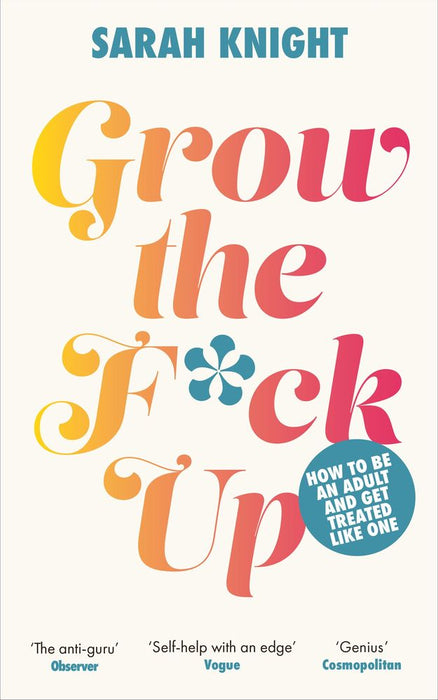Grow the F*ck Up (Trade Paperback)