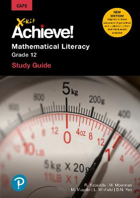 X-Kit Achieve! Mathematical Literacy Grade 12 Study Guide — Wordsworth ...