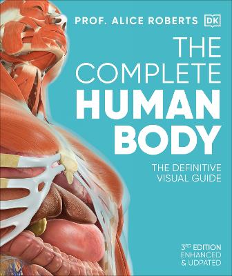 The Complete Human Body: The Definitive Visual Guide (Paperback)