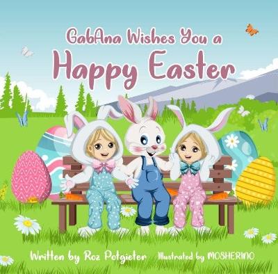 GabAna Wishes you a Happy Easter (Paperback)