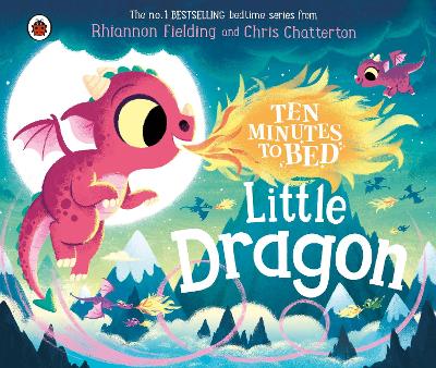 Ten Minutes to Bed: Little Dragon (Board Book)