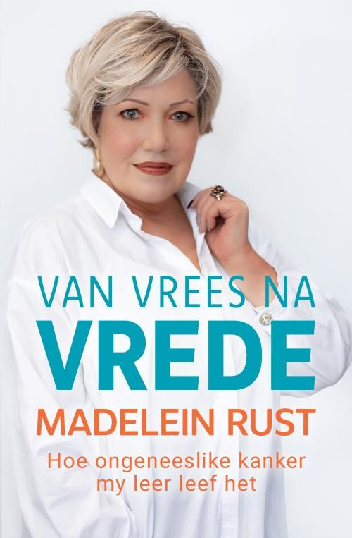Van Vrees Na Vrede: Hoe ongeneeslike kanker my leer leef het (Paperback)