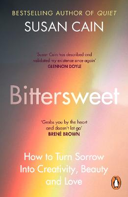 Bittersweet: How to Turn Sorrow Into Creativity, Beauty and Love (Paperback)