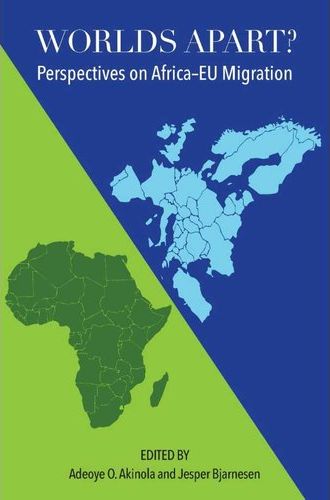 Worlds Apart? Perspectives On Africa-EU Migration (Paperback)