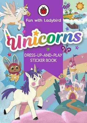 Fun with Ladybird: Sticker Dress-up: Unicorns