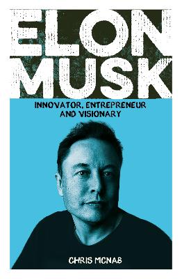Elon Musk: Innovator, Entrepreneur and Visionary (Paperback)