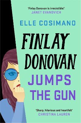 Finlay Donovan Jumps the Gun: an addictive and hilarious new murder mystery rom-com (Trade Paperback)