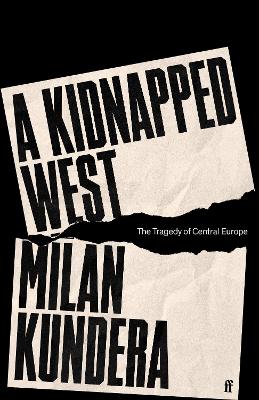 A Kidnapped West: The Tragedy of Central Europe (Paperback)