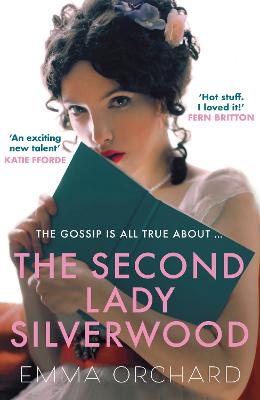 The Second Lady Silverwood: An alluring Regency romance, 'Hot stuff, I loved it!' - Fern Britton