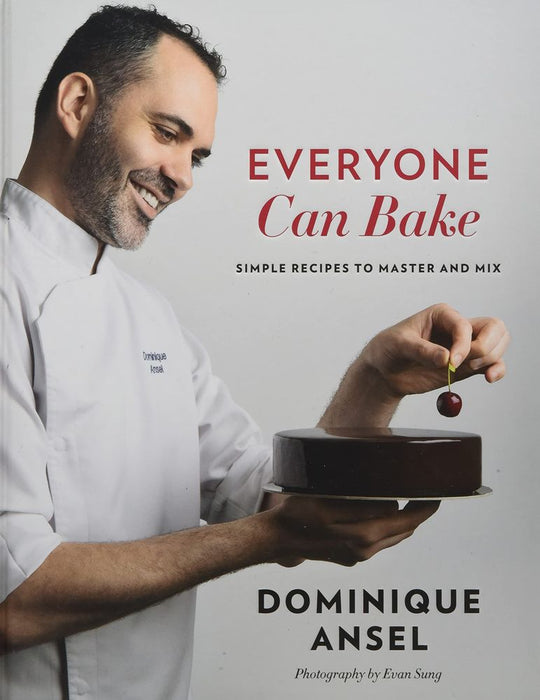 Everyone Can Bake: Simple recipes to master and mix