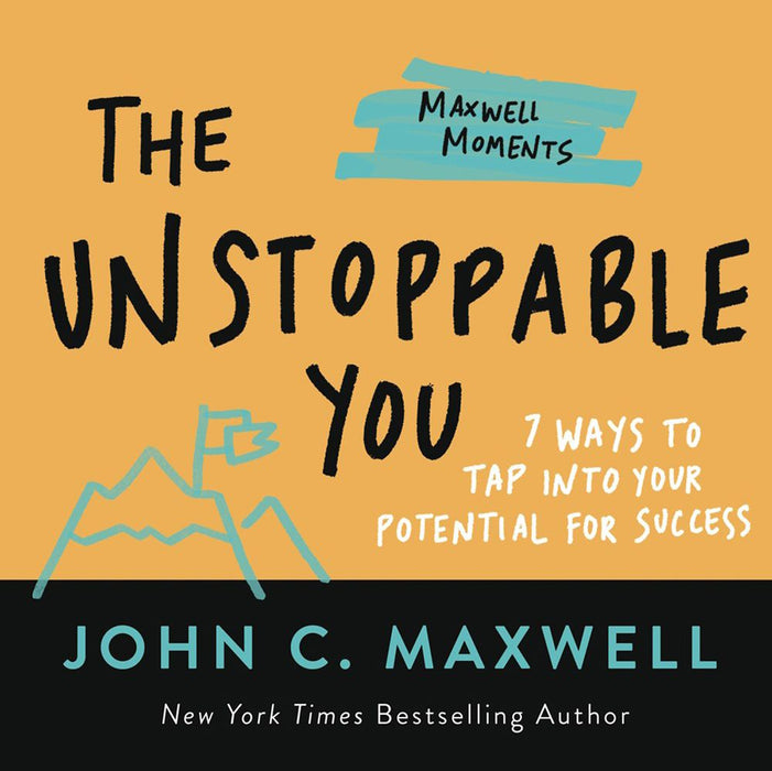 The Unstoppable You: 7 Ways To Tap Into Your Potential (4 Maxwell Moments) (Paperback)