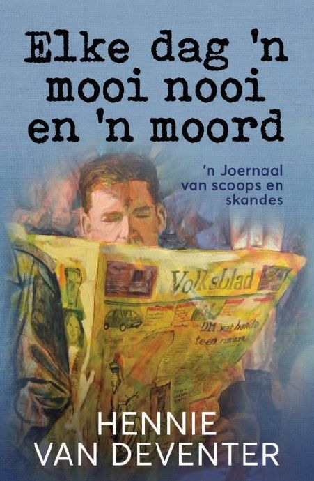 Elke Dag 'n Mooi Nooi en 'n Moord (Paperback)