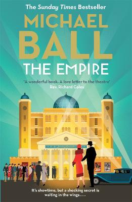 The Empire: 'Wonderful. A lifelong love letter to the theatre' Reverend Richard Coles (Paperback)
