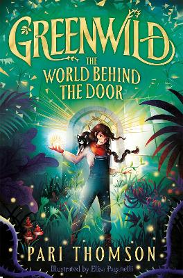 Greenwild 1: The World Behind The Door (Paperback)