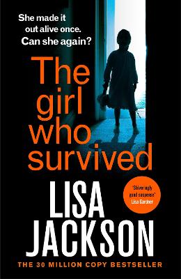 The Girl Who Survived: the latest absolutely gripping thriller from the international bestseller for 2022 (Paperback)