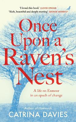 Once Upon a Raven's Nest: a life on Exmoor in an epoch of change (Hardcover)