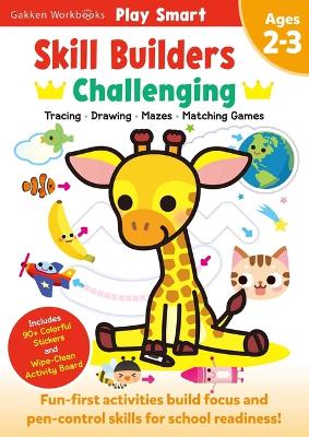 Play Smart Skill Builders: Challenging - Age 2-3: Skill Builders 2-3