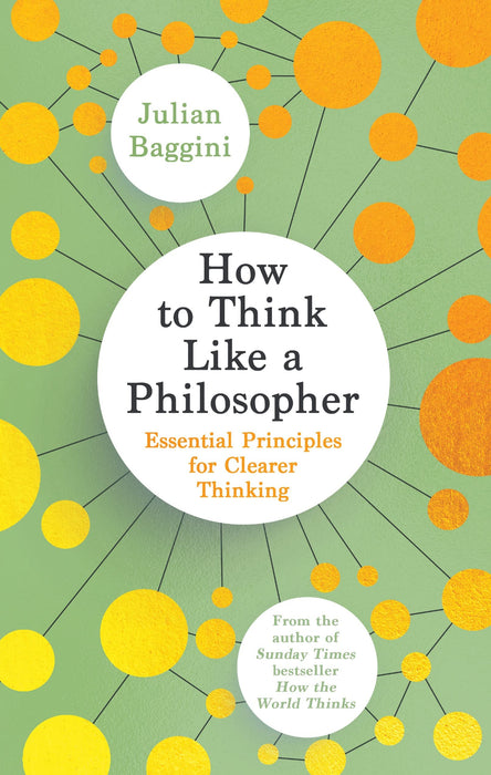How to Think Like a Philosopher: Essential Principles for Clearer Thinking (Paperback)