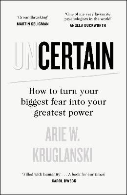 Uncertain: How to Turn Your Biggest Fear into Your Greatest Power (Paperback)