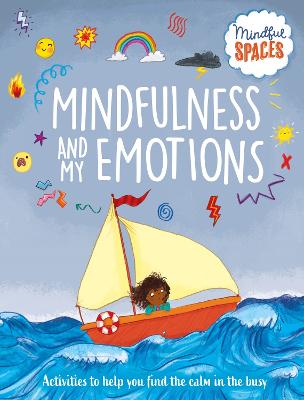 Mindful Spaces: Mindfulness and My Emotions (Paperback)