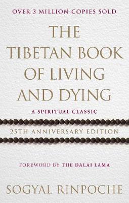 The Tibetan Book Of Living And Dying: 25th Anniversary Edition (Paperback)