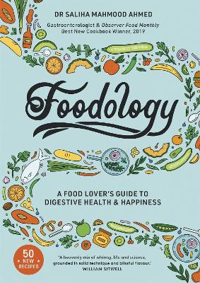 Foodology: A food-lover's guide to digestive health and happiness (Hardcover)