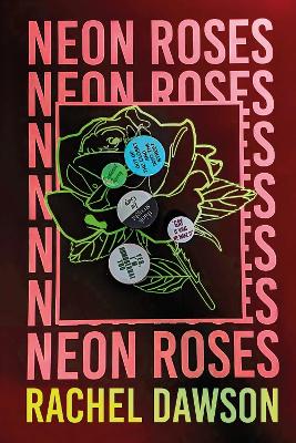 Neon Roses: (Hardcover)