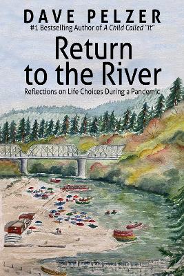 Return to the River: Reflections on Life Choices During a Pandemic (Paperback)