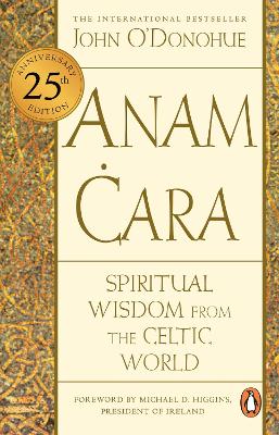 Anam Cara: Spiritual Wisdom from the Celtic World (Paperback)