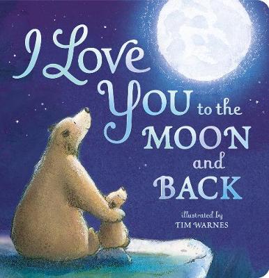 I Love You To The Moon And Back (Paperback)
