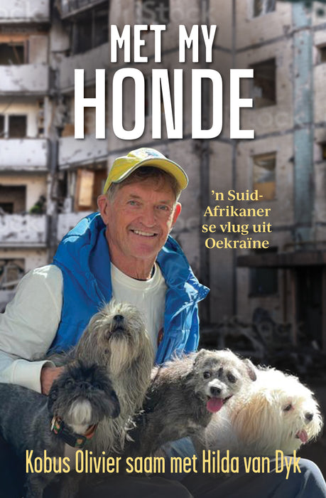 Met My Honde: 'n Suid-Afrikaner se Vlug Uit Oekraine (Afrikaans Edition) (Paperback)