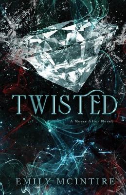 Twisted (Never After, 4) (Paperback)