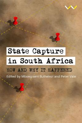 State Capture in South Africa: How And Why It Happened (Paperback)