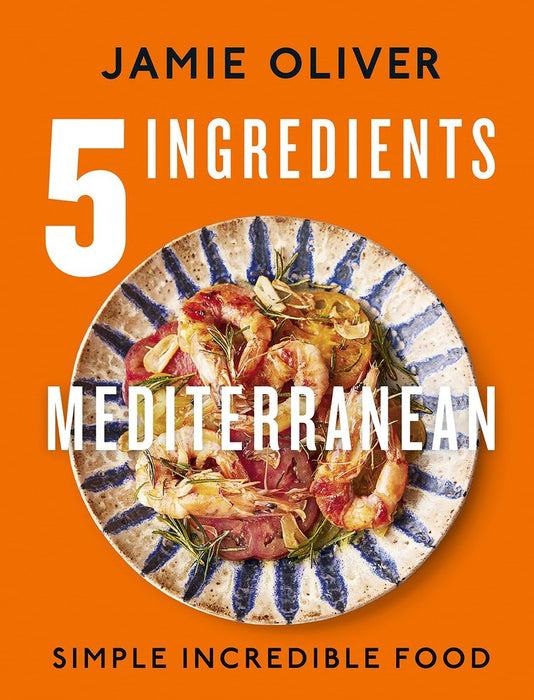 5 Ingredients Mediterranean: Simple Incredible Food (Hardcover)
