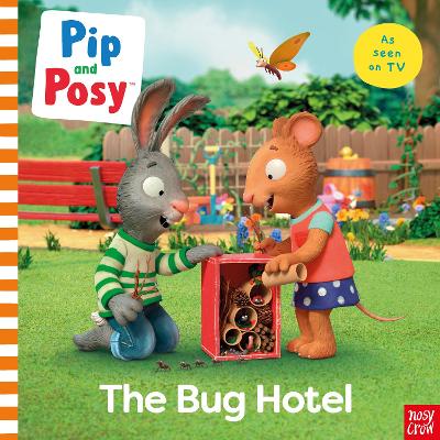 Pip and Posy: The Bug Hotel: TV tie-in (Paperback)