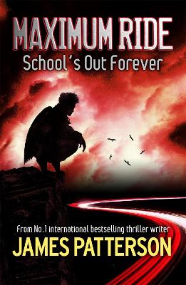 Maximum Ride Book 2: School's Out Forever (Paperback)