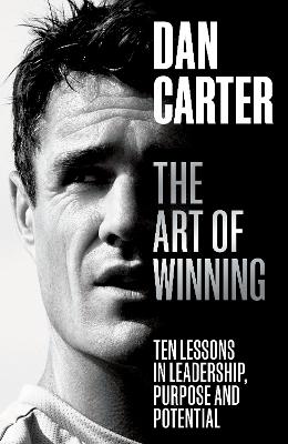 The Art of Winning: Ten Lessons In Leadership, Purpose And Potential (Paperback)